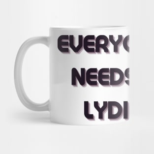 Lydia Name Design Everyone Needs A Lydia Mug